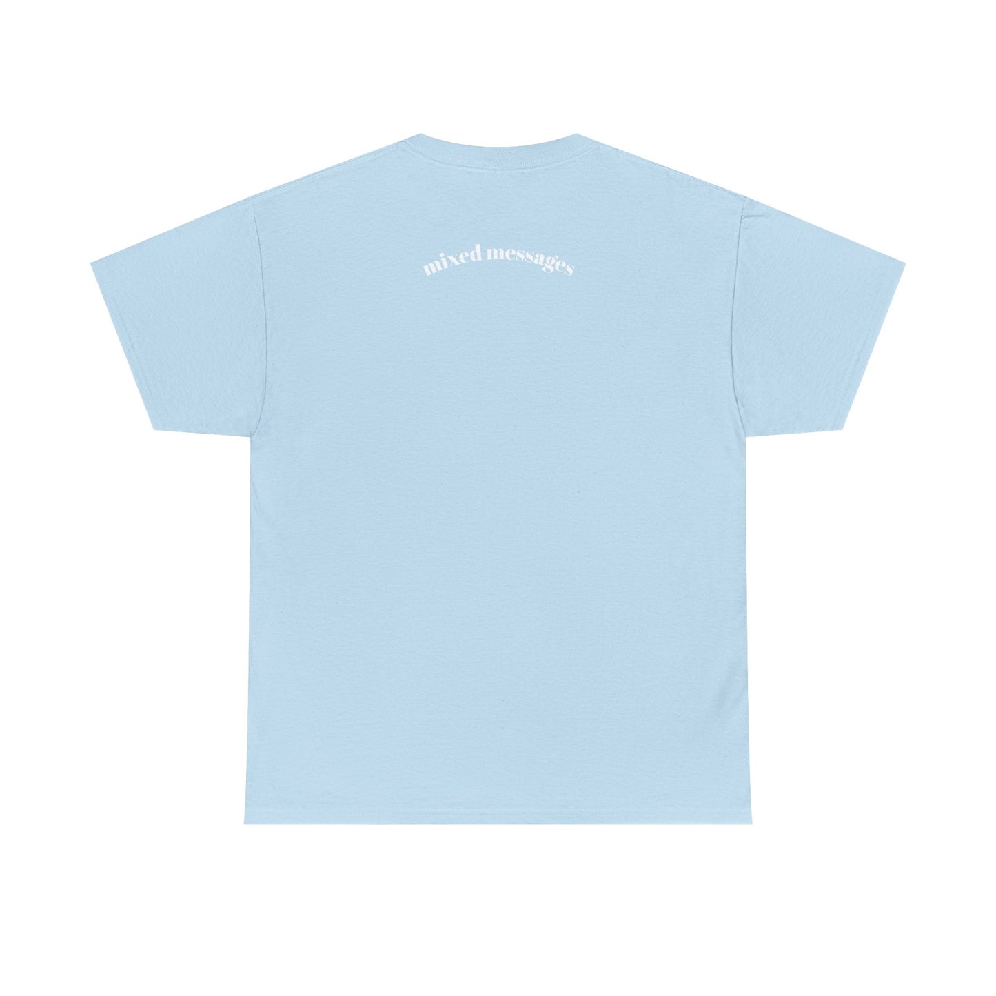 "the problem usually starts with me"  t shirt